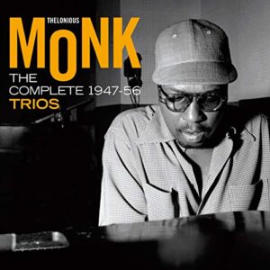 The Complete 1947-56 Trios - Monk, Thelonious (CDs)