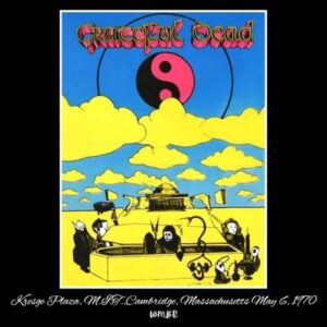 Kresge Plaza, M.I.T Cambridge MA, May 6th 1970, WMBR - Grateful Dead (CDs)