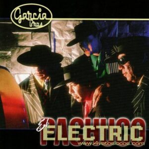 Electric Pachuco - Garcia Brothers (CDs)