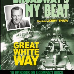 Broadway's My Beat: Great White Way (Old Time Radio) - Original Radio Broadcasts (CDs)