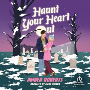 Haunt Your Heart Out - Amber Roberts (CDs)
