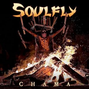 Chama (US jewel case) - Soulfly (CDs)