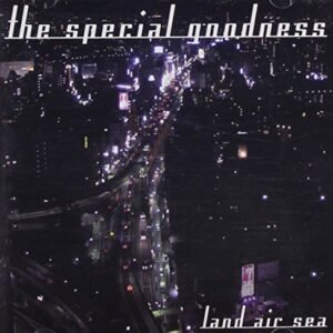 Land Air Sea - Special Goodness (CDs)