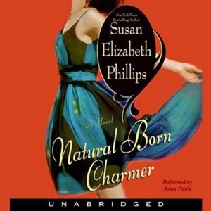 Natural Born Charmer: 7 - Phillips, Susan Elizabeth (CDs)