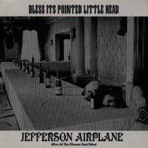 Bless It's Pointed Little Head [Audio CD] Jefferson Airplane (CDs)