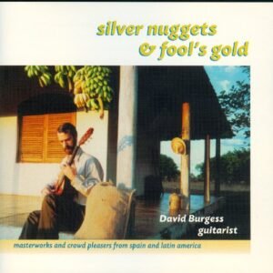 Silver Nuggets & Fool's Gold - Burges (CDs)