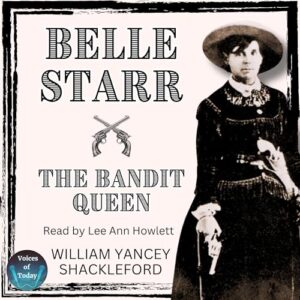 Belle Starr--The Bandit Queen - Shackleford, William Yancey (CDs)