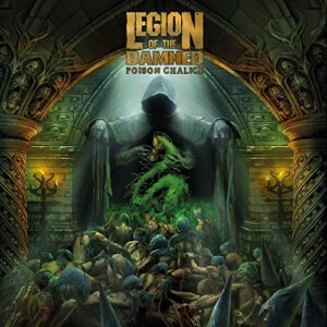 The Poison Chalice - Legion Of The Damned (CDs)