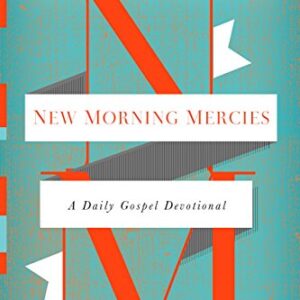 {Paul David Tripp} New Morning Mercies: A Daily Gospel Devotional Hardcover (CDs)