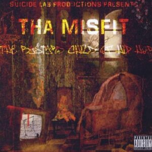 Tha Bastard Child of Hip Hop - Tha Misfit (CDs)