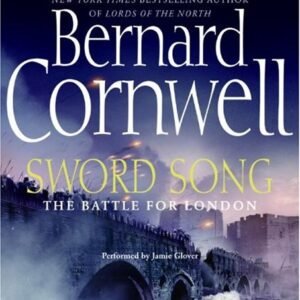 Sword Song (The Saxon Chronicles, Book 4) - Cornwell, Bernard (CDs)