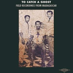To Catch a Ghost: Field Recordings from Madagascar (Various Artists) [Disco de Vinil] (Discos de Vinil)