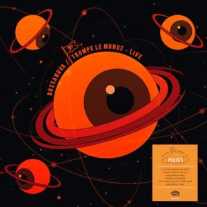 Pixies - Bossanova / Trompe Le Monde: Live - Deluxe Gatefold 2CD Set [2 CD]