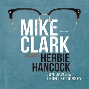Mike Clark / Plays Herbie Hancock [CD] [Import] - Mike Clark (CDs)