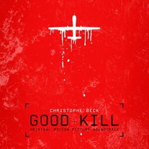 Good Kill (Original Motion Picture Soundtrack) - Christophe Beck (CDs)