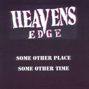 Some Other Place / Some Other Time - HEAVEN's EDGE (CDs)