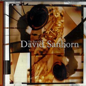 The Best Of David Sanborn [Audio CD] Sanborn, David (CDs)