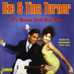 It's Gonna Work Out Fine - Turner Ike & Tina (CDs)