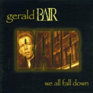 We All Fall Down - BAIR,GERALD (CDs)