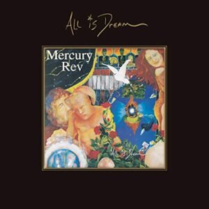 All Is Dream (4CD Deluxe Edition) - Mercury Rev (CDs)