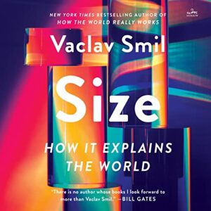 Size: How It Explains the World - Smil, Vaclav (CDs)