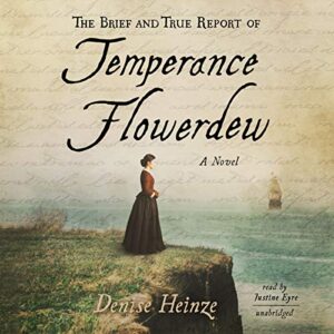 The Brief and True Report of Temperance Flowerdew Lib/E - Heinze, Denise (CDs)