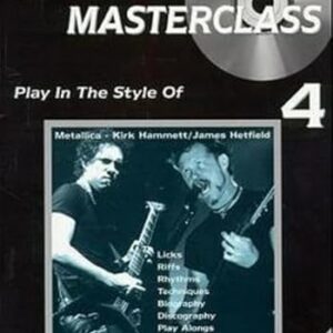 Guitar Masterclass Play in the Style of Metallica: Play in the Style of Metallica, Book & Cd - Morenga, Michael (CDs)