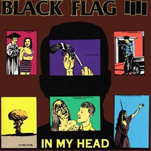 In My Head - BLACK FLAG (CDs)