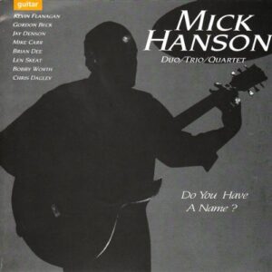Do You Have a Name [Audio CD] Hanson, Mick; Mike Carr; Gordon Beck; Brian Dee (CDs)