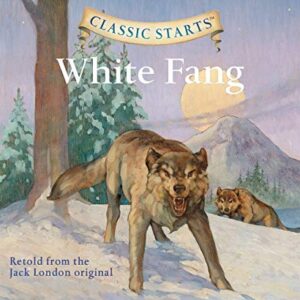 Classic Starts(r): White Fang Volume 35 - London, Jack (CDs)