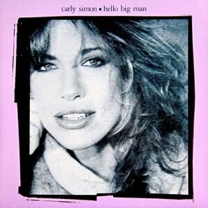 Hello Big Man by Carly Simon - Peter Wood, Carly Simon, Mike Mainieri, Bob Marley (CDs)