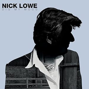 Dig My Mood - Lowe, Nick (CDs)