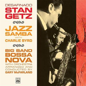 Desafinado: Jazz Samba + Big Band Bossa Nova (2 LPs on 1 CD) - Stan Getz (CDs)