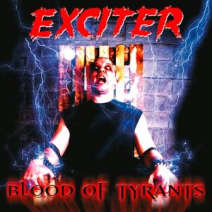 Blood of Tyrants - Exciter (CDs)
