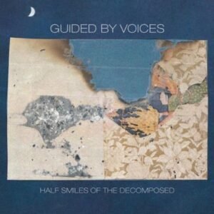 Half Smiles of the Decomposed by Guided By Voices (2004) Audio CD (CDs)