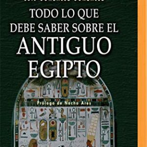 Todo lo que debe saber sobre el Antiguo Egipto (Narración en Castellano) - González, Luis González (CDs)