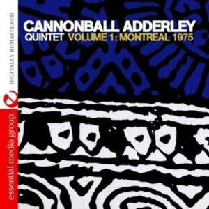 Volume 1: Montreal 1975 (Digitally Remastered) - Cannonball Adderley Quintet (CDs)