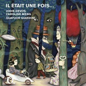 Il Etait Une Fois: Romantic Fairytale Fantasies - Jodie Devos (CDs)