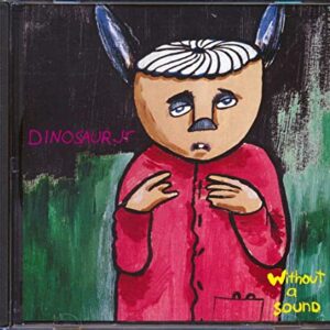 Without A Sound - Dinosaur Jr. (CDs)