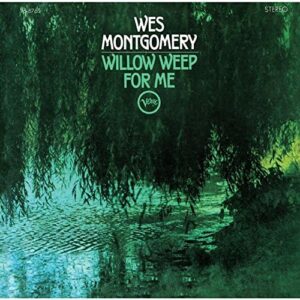 Willow Weep For Me - MONTGOMERY,WES (CDs)