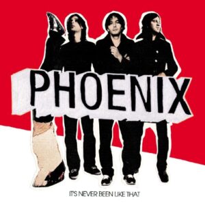 Phoenix - It's Never Been Like That - Phoenix (CDs)