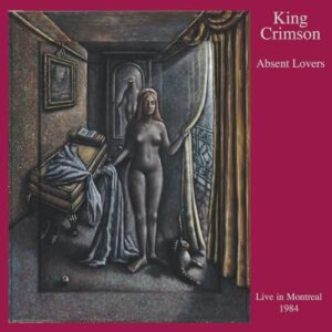 Absent Lovers (1984) - King Crimson (CDs)