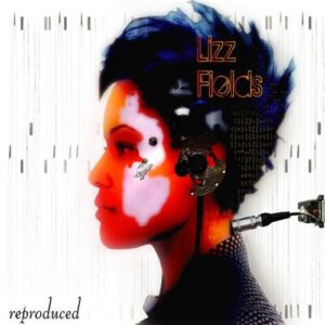 re-PRODUCED - Lizz Fields (CDs)