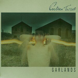 Garlands - COCTEAU TWINS (CDs)