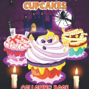 Halloween Cupcakes Coloring Book For Kids: Halloween Cupcakes Coloring Book for Kids: Spooky Coloring Pages For Girls and Boys | with spooky unicorns, ... Decorated Cupcake Illustrations ready - Koivunen, Kaarina (CDs)