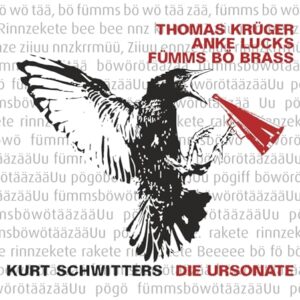 Kurt Schwitters: Die Ursonate - Thomas Krüger / Anke Lucks Fümms BÃ¶ Brass (CDs)