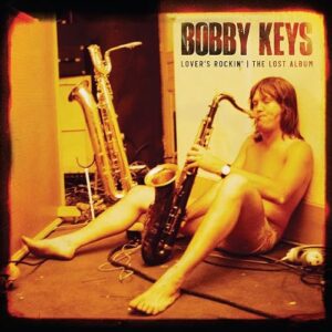 LOVER'S ROCKIN - THE LOST ALBUM - Bobby Keys (CDs)