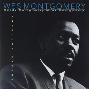 Groove Brothers - Montgomery, Wes (CDs)