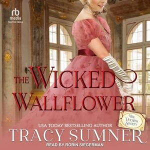 The Wicked Wallflower: 3 - Sumner, Tracy (CDs)