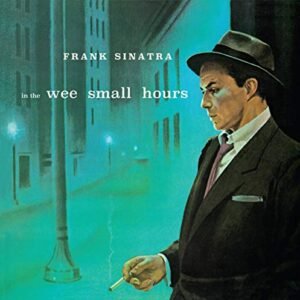 In The Wee Small Hours+Songs - Sinatra, Frank (CDs)